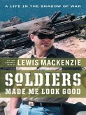 Soldiers Made Me Look Good (eBook, ePUB)