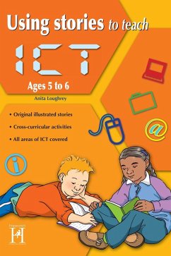 Cover Using Stories to Teach ICT Ages 5 to 6 (eBook, PDF)