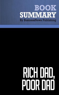 Summary: Rich dad, poor dad - Robert Kiyosaki and Sharon Lechter (eBook, ePUB) - Publishing, BusinessNews