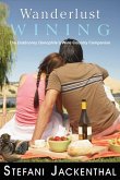Wanderlust Wining (eBook, ePUB) Wanderlust Wining (eBook, ePUB)