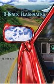 8-Track Flashbacks (eBook, ePUB) 8-Track Flashbacks (eBook, ePUB)