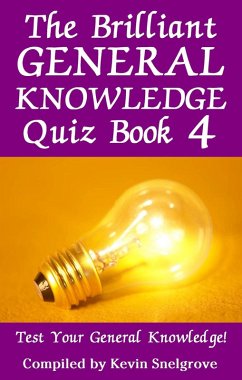 Brilliant General Knowledge Quiz Book 4 (eBook, PDF) - Snelgrove, Kevin