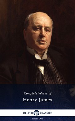 Delphi Complete Works of Henry James (Illustrated) (eBook, ePUB) - James, Henry