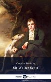 Delphi Complete Works of Sir Walter Scott (Illustrated) (eBook, ePUB)