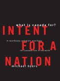 Intent For A Nation: What is Canada For (eBook, ePUB)