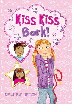 Kiss, Kiss, Bark! (eBook, ePUB) - Justesen, Kim Williams