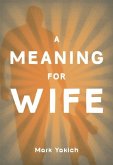 A Meaning For Wife (eBook, ePUB)