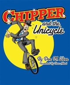 Chipper and the Unicycle (eBook, ePUB) - Winn, Don M.