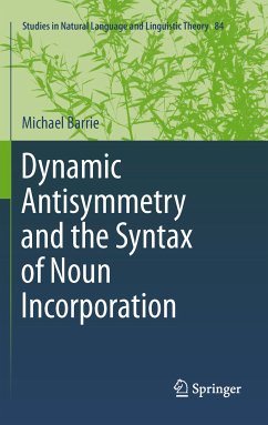 Dynamic Antisymmetry and the Syntax of Noun Incorporation (eBook, PDF) - Barrie, Michael