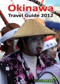 Okinawa Travel Guide 2012 (eBook, ePUB)