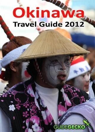 Okinawa Travel Guide 2012 (eBook, ePUB)