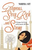 Gorgeous, Sexy, Rich.....and Strong (eBook, PDF) Gorgeous, Sexy, Rich.....and Strong (eBook, PDF)