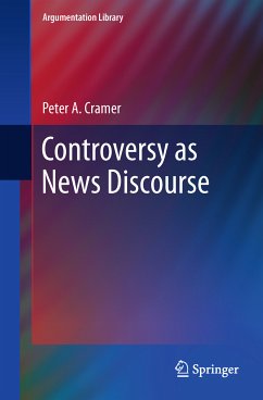 Controversy as News Discourse (eBook, PDF) - Cramer, Peter A.