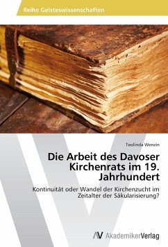 Die Arbeit des Davoser Kirchenrats im 19. Jahrhundert - Wenzin, Teolinda