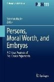 Persons, Moral Worth, and Embryos (eBook, PDF)