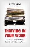 Thriving in Your Work (eBook, ePUB) Thriving in Your Work (eBook, ePUB)
