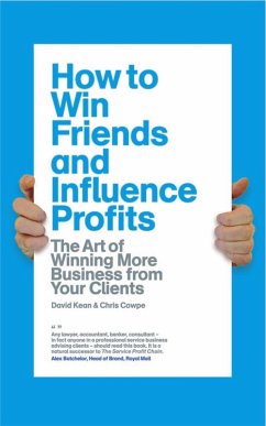 How to Win Friends and Influence Profits (eBook, PDF) - D. Kean, C. Cowpe