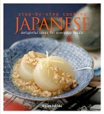 Step by Step Cooking Japanese (eBook, ePUB) Step by Step Cooking Japanese (eBook, ePUB)