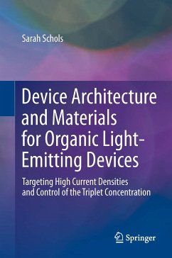 Device Architecture and Materials for Organic Light-Emitting Devices (eBook, PDF) - Schols, Sarah