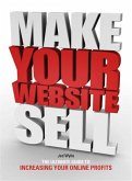 Make Your Website Sell (eBook, ePUB) Make Your Website Sell (eBook, ePUB)