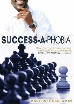 Success-a-Phobia (eBook, ePUB) - Benjamin, Marcus D.