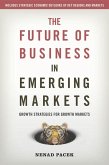 Future of Business in Emerging Markets (eBook, ePUB) Future of Business in Emerging Markets (eBook, ePUB)