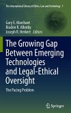 The Growing Gap Between Emerging Technologies and Legal-Ethical Oversight (eBook, PDF)