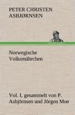 Norwegische Volksmährchen I. gesammelt von P. Asbjörnsen und Jörgen Moe