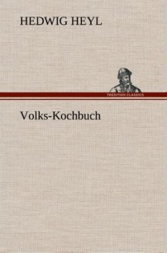 Volks-Kochbuch - Heyl, Hedwig