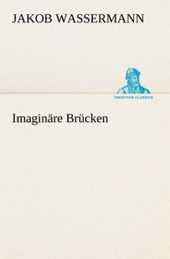 Imaginäre Brücken - Wassermann, Jakob