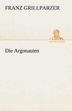 Die Argonauten - Grillparzer, Franz