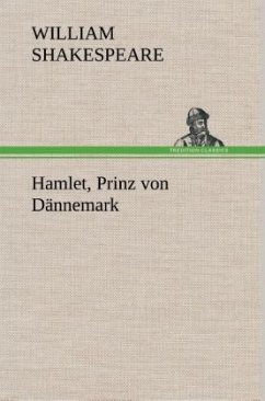 Hamlet, Prinz von Dännemark - Shakespeare, William
