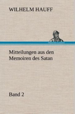 Mitteilungen aus den Memoiren des Satan ¿ Band 2 - Hauff, Wilhelm