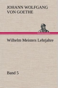 Cover Wilhelm Meisters Lehrjahre - Band 5