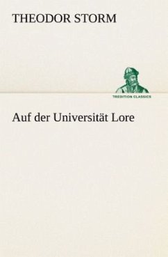 Auf der Universität Lore - Storm, Theodor