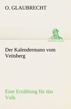 Cover Der Kalendermann vom Veitsberg Eine Erzählung für das Volk