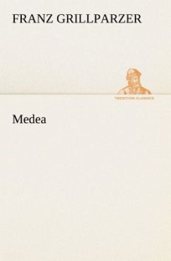 Medea - Grillparzer, Franz