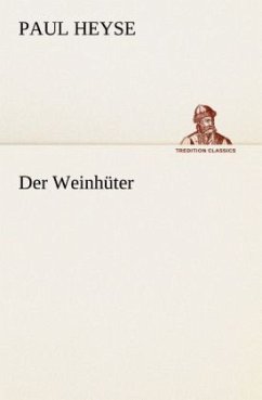 Der Weinhüter - Heyse, Paul