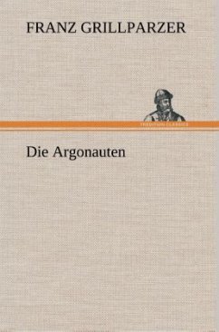 Die Argonauten - Grillparzer, Franz