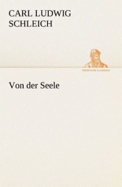 Von der Seele - Schleich, Carl L.