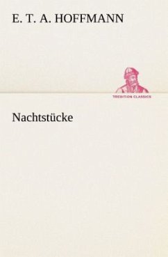 Nachtstücke - Hoffmann, E. T. A.