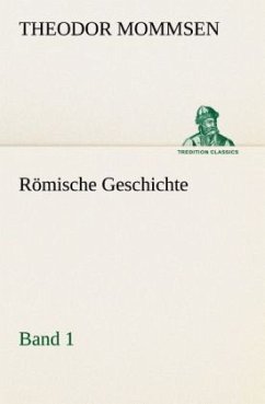 Römische Geschichte ¿ Band 1 - Mommsen, Theodor