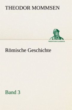 Römische Geschichte ¿ Band 3 - Mommsen, Theodor