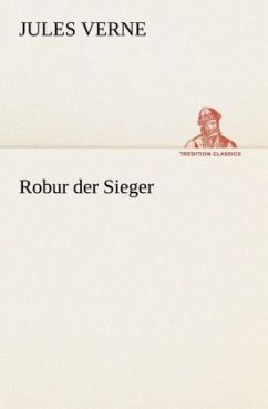 Robur der Sieger - Verne, Jules