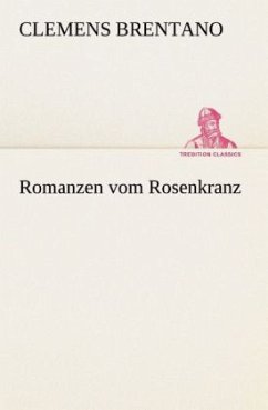 Romanzen vom Rosenkranz - Brentano, Clemens