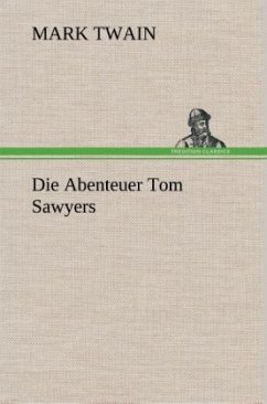 Die Abenteuer Tom Sawyers - Twain, Mark