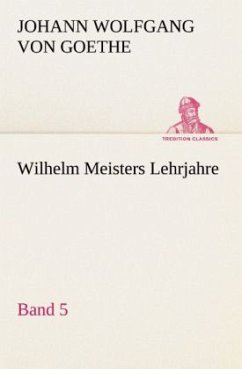Cover Wilhelm Meisters Lehrjahre - Band 5