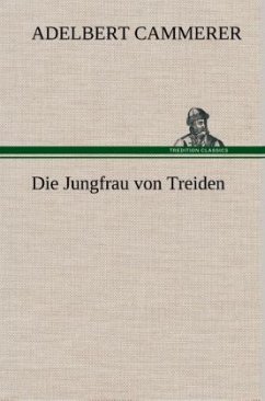 Die Jungfrau von Treiden - Cammerer, Adelbert