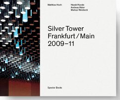 Silver Tower Frankfurt/Main 2009-11 - Hoch, Matthias;Kunde, Harald;Maier, Andreas