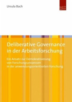 Deliberative Governance in der Arbeitsforschung - Bach, Ursula
